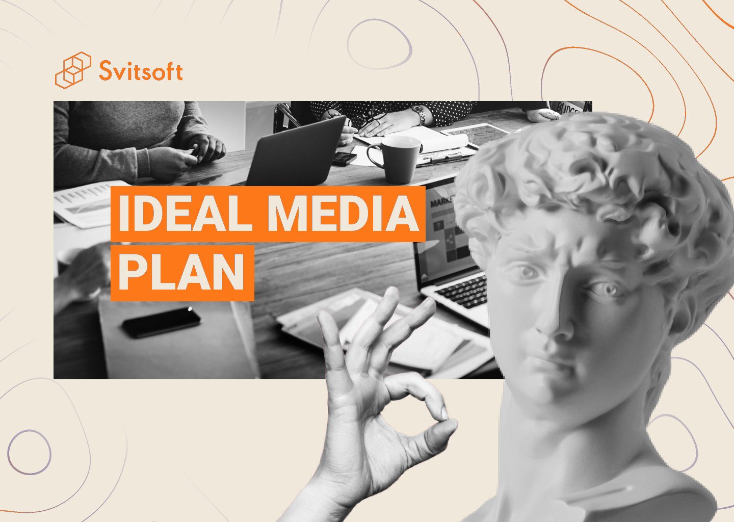 Ілюстрація Svitsoft «Ideal media plan»: бюст Давида і чорно-білі фото робочого столу