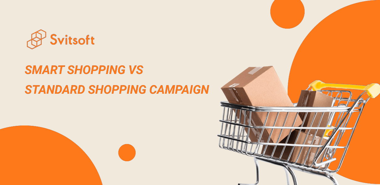 Smart Shopping vs. Standard Shopping Campaign