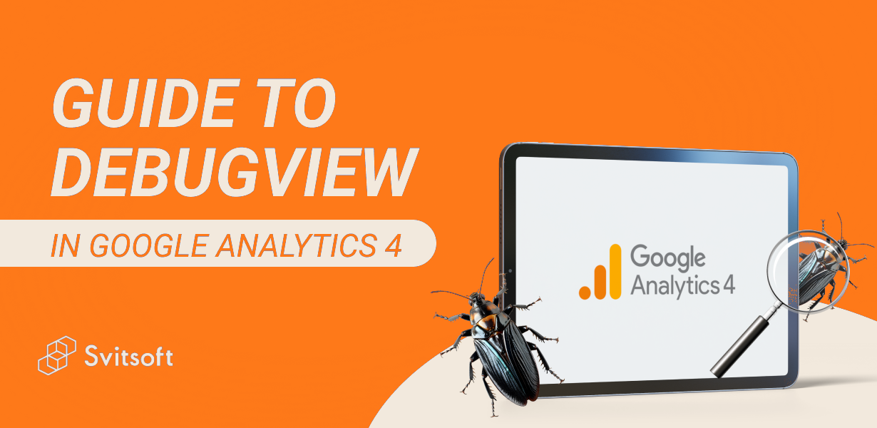 Посібник із DebugView в Google Analytics 4