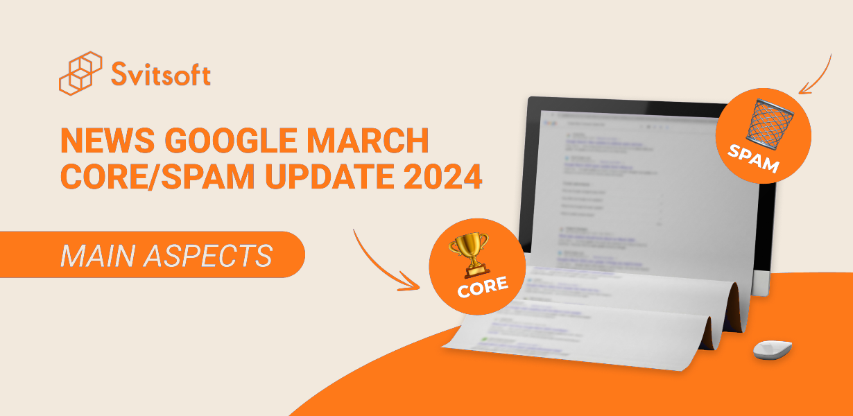 Новини Google March core/spam Update 2024 Основні аспекти